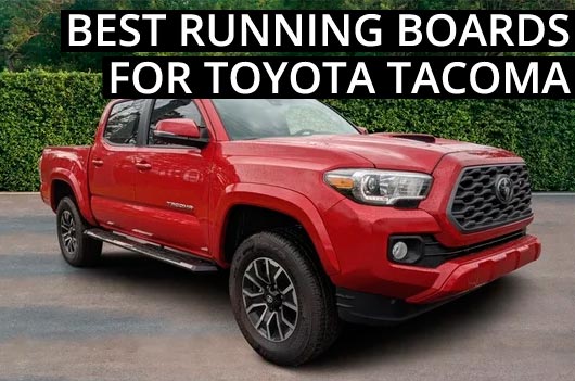 What are the best Toyota Tacoma running boards?
